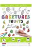 Baketures fruits - Do it yourself